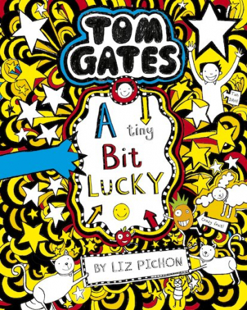 A Tiny Bit Lucky - Tom Gates 7 (Paperback)