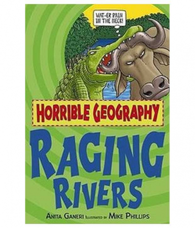 Dupa tematica - Horrible Geography:Raging Rivers