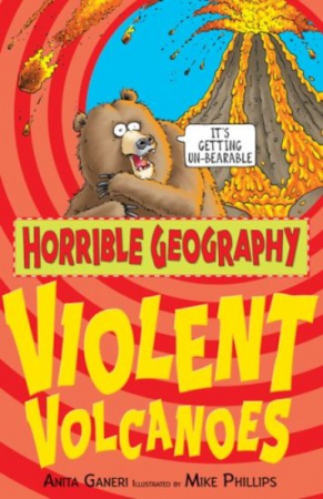 Carti in limba engleza - Horrible Geography: Violent Volcanoes