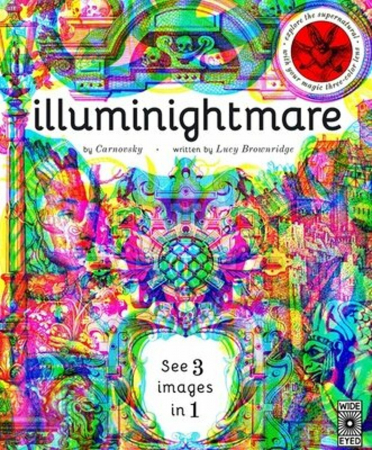 Illuminightmare : Explore the Supernatural with Your Magic Three-Colour Lens
