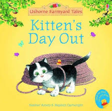 0-3 ani - Kitten's Day Out (Mini Farmyard Tales)