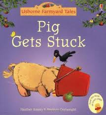 0-3 ani - Pig Gets Stuck (Mini Farmyard Tales)