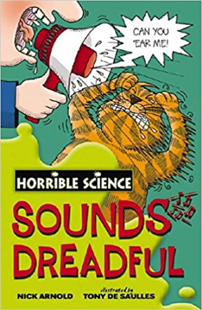Sounds Dreadful (Horrible Science)