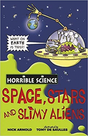 Dupa tematica - Space, Stars and Slimy Aliens (Horrible Science)