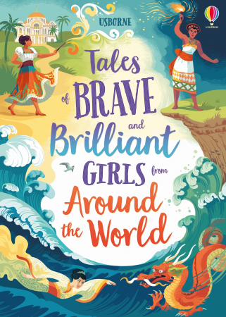 Carti in limba engleza - Tales of Brave and Brilliant Girls from Around the World