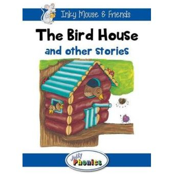 Dupa tematica - The Bird House and Other Stories: Jolly Phonics Readers