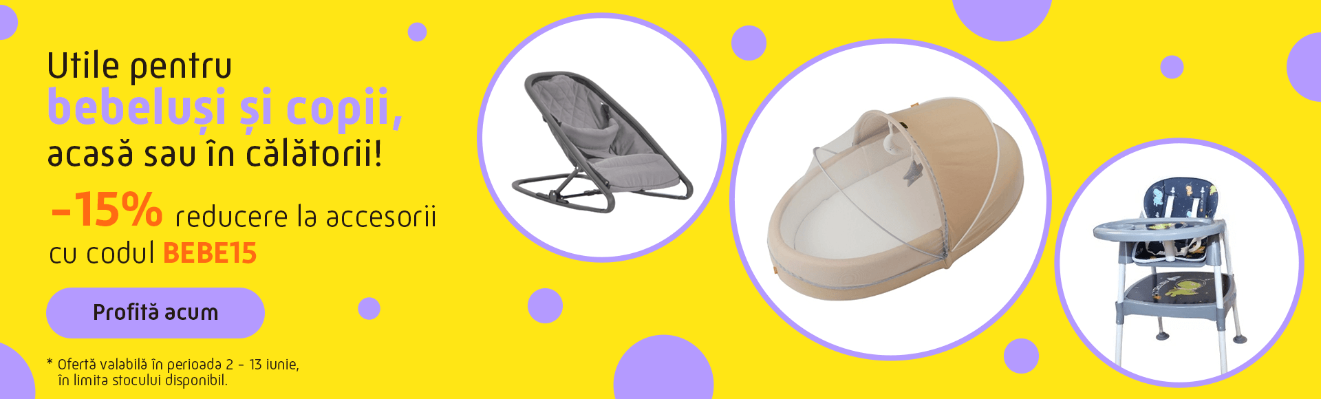 Campanie BEBE 15%- Accesorii Bebe