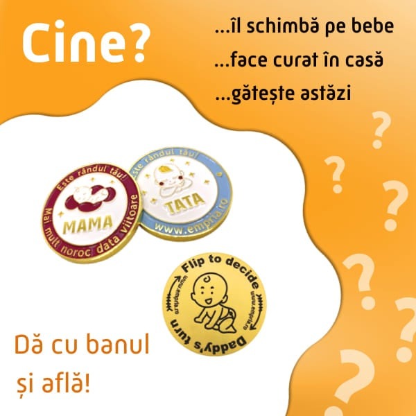 banner cu monedele cu cine il schimba pe bebe, cine face curat in casa sau cine gateste astazi cu indemnul da cu banul si afla