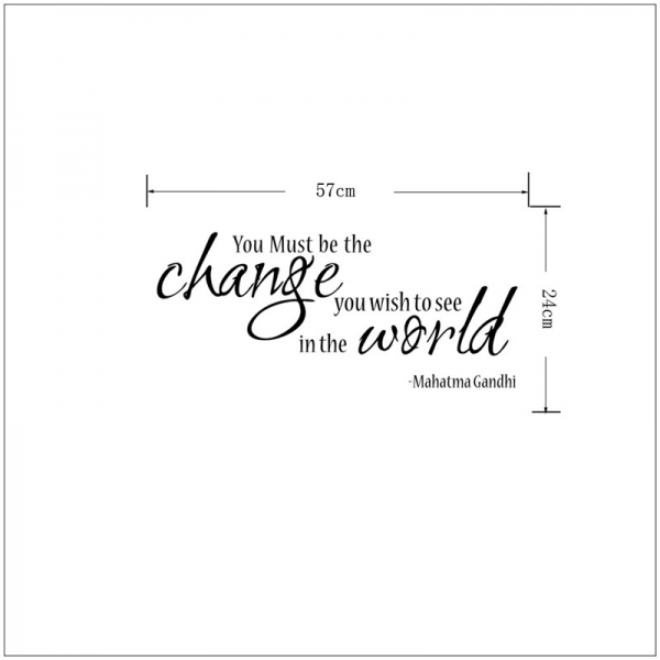 Stickere citate motivationale - You must be the change you want to see in the world [2]