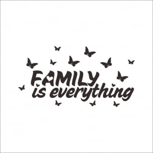 Autocolant cu text - Family is everything [3]