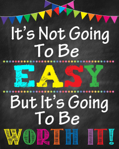 Stickere Decorative - Sticker Motivational - It's not going to be easy, but it's going to be worth it! - 60x90 cm