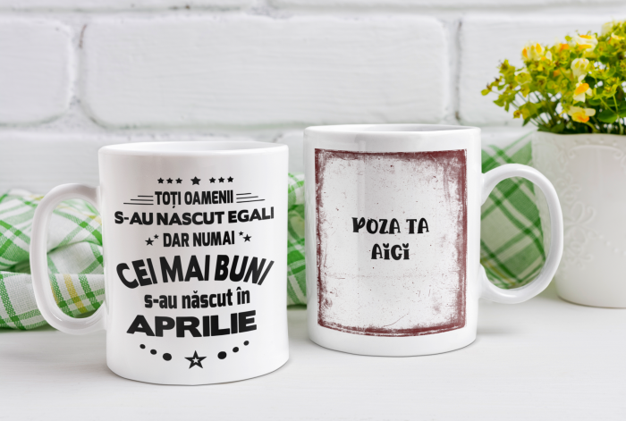 Cana personalizata - Cei mai buni s-au nascut in ... [2]