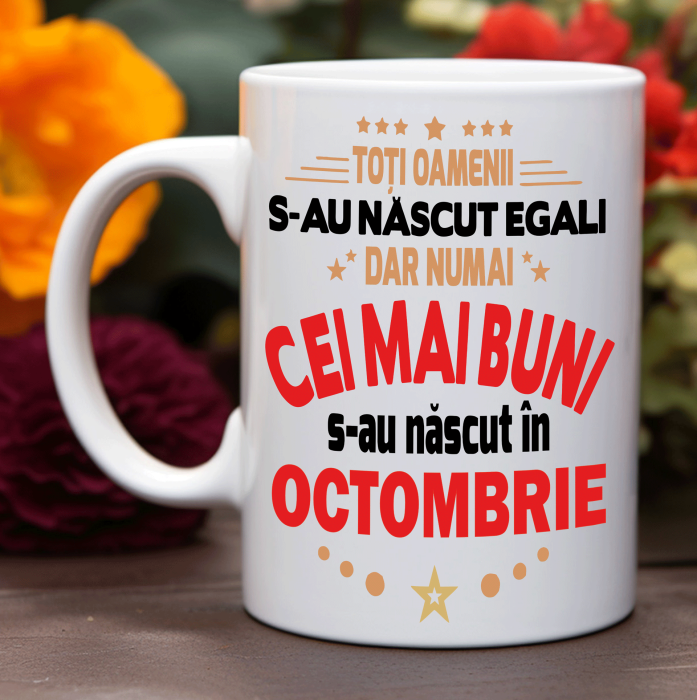 Cana personalizata - Cei mai buni s-au nascut in ... [2]
