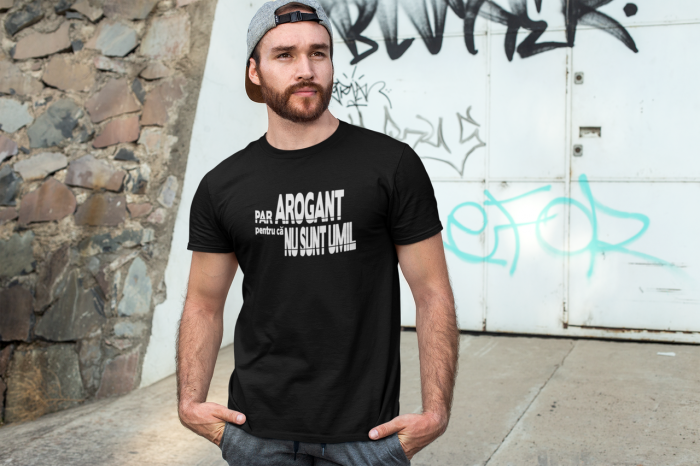 Tricou personalizat - Par arogant pentru ca nu sunt umil [2]