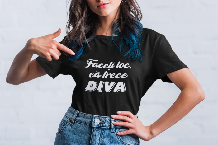 Tricou personalizat cu mesaj - Faceti loc ca trece Diva [2]