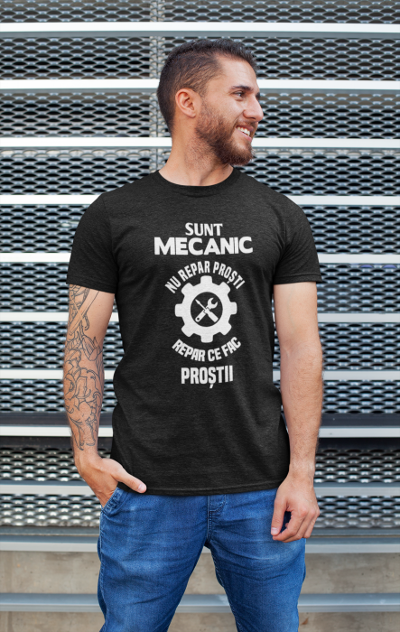 Tricou personalizat cu mesaj - Sunt mecanic, nu repar prosti [4]