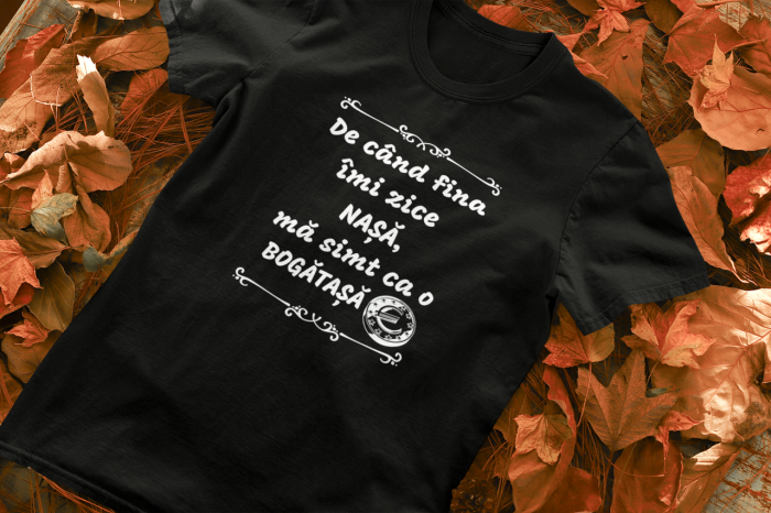 Tricou Personalizat - De cand fina-mi zice NASA / Ma simt ca o bogatasa [3]