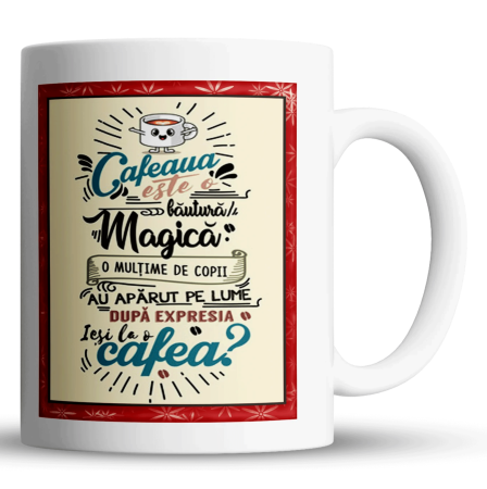 Cană personalizată - CAFEAUA BĂUTURA MAGICĂ [1]