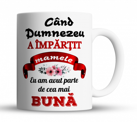Cana personalizata - Cana personalizata - Cand Dumnezeu a impartit mamele