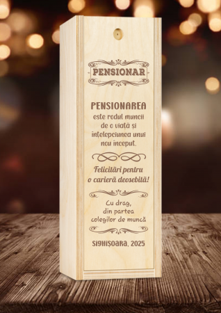 Cutie din lemn pentru vin - Cutie lemn personalizata gravura - PENSIONAR
