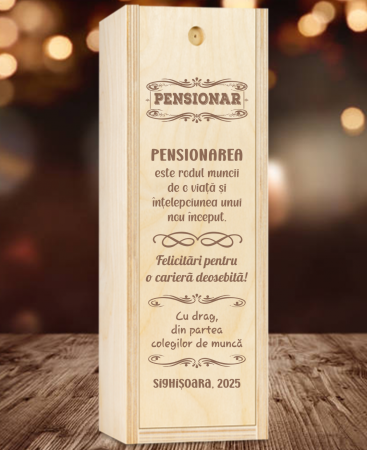 Cutie din lemn pentru vin - Cutie lemn personalizata gravura - PENSIONAR