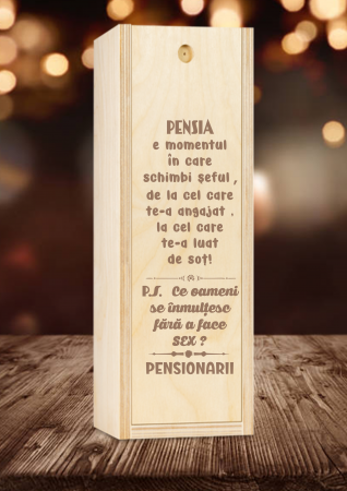 Cutie din lemn pentru vin - Cutie lemn personalizata prin gravura - PENSIA