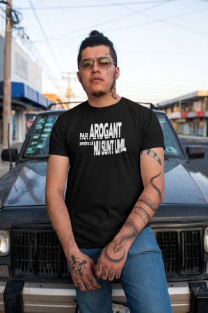 Tricou personalizat - Par arogant pentru ca nu sunt umil [3]