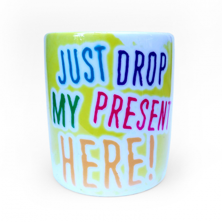 Home deco - Pusculita Just drop my present here