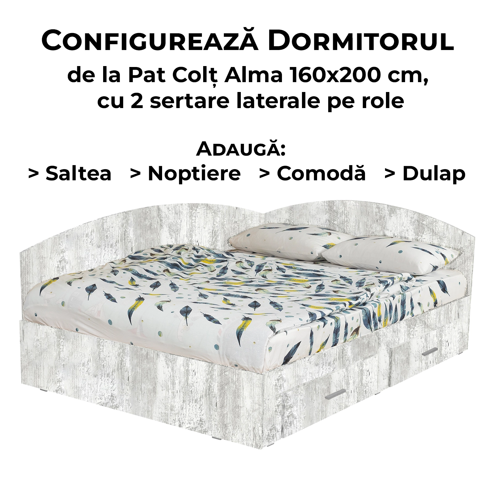 Configurator Dormitor ALMA, pin antichizat, de la Pat Colt Alma 160x200 cm, cu 2 sertare laterale pe role