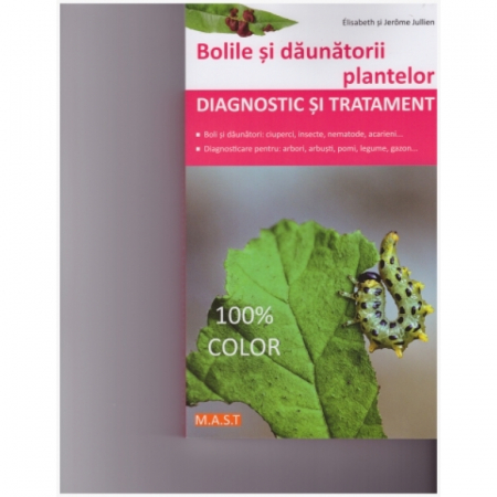 Bolile si daunatorii plantelor. Diagnostic si tratamente [0]
