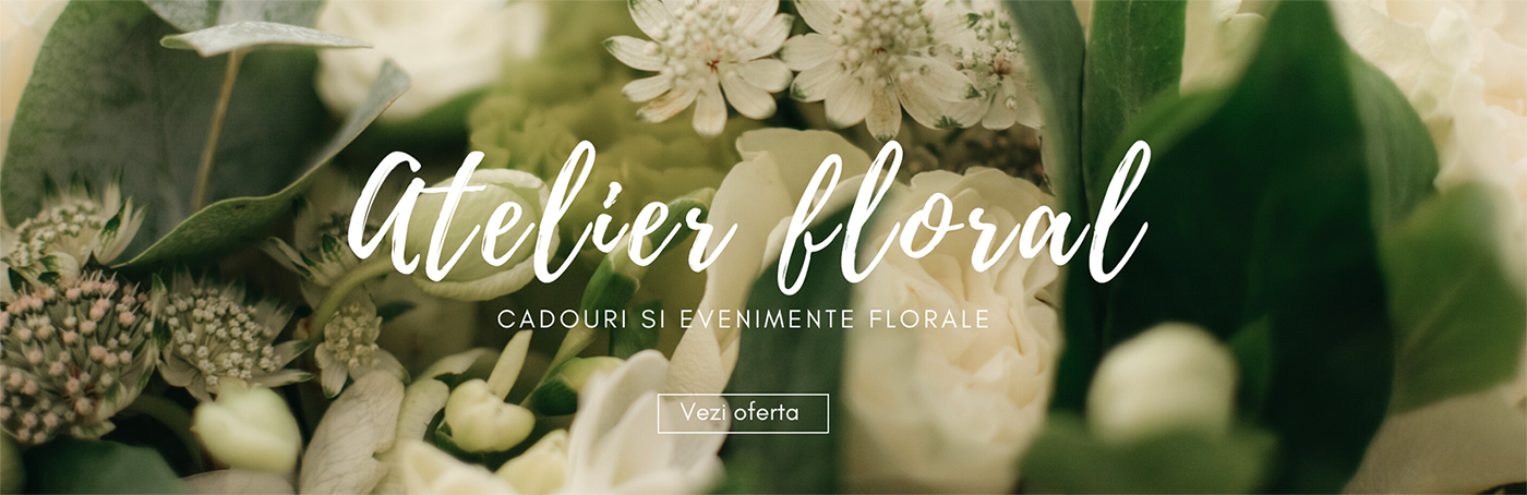 Atelier floral_Livram pentru tine si cei dragi