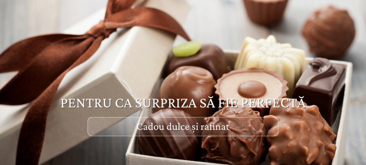 Cadouri dulci si rafinate