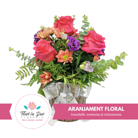 Aranjamente - Aranjament floral trandafir,eustoma,criantema