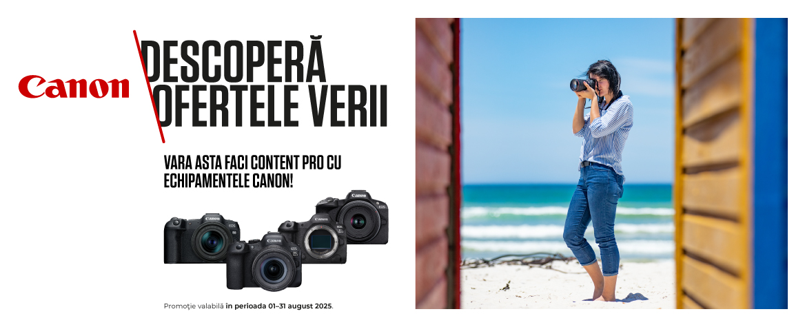 Campanie Promotionala de  VARA la Camerele Mirrorless Canon in perioada  1-31 AUGUST 2025