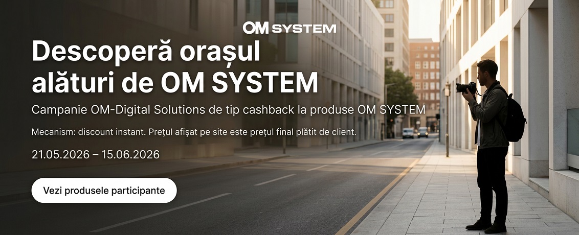 Campanie OM-Digital Solutions de tip cashback la produse OM System - "Descoperă orașul alături de OM SYSTEM".