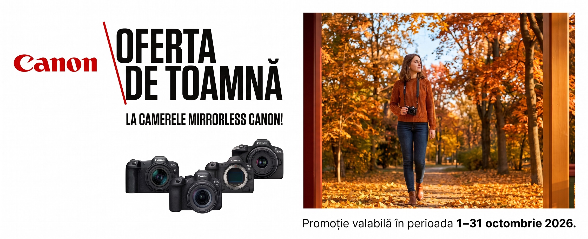 Campanie Promotionala de TOAMNA la Camerele Mirrorless Canon in perioada  1-31 OCTOMBRIE 2026