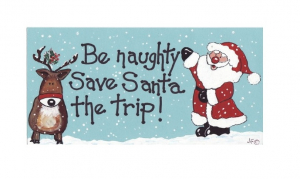 Decoratiuni Craciun - Decoratiune Craciun Be naughty, save Santa a trip
