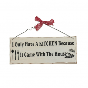 Cadouri Casa - Placuta decorativa I only have a kitchen