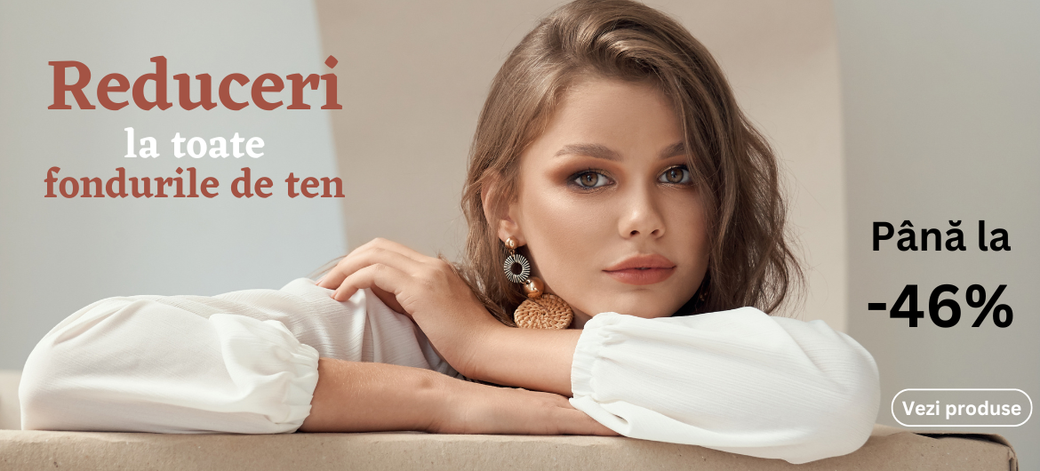 Reduceri la toate fondurile de ten
