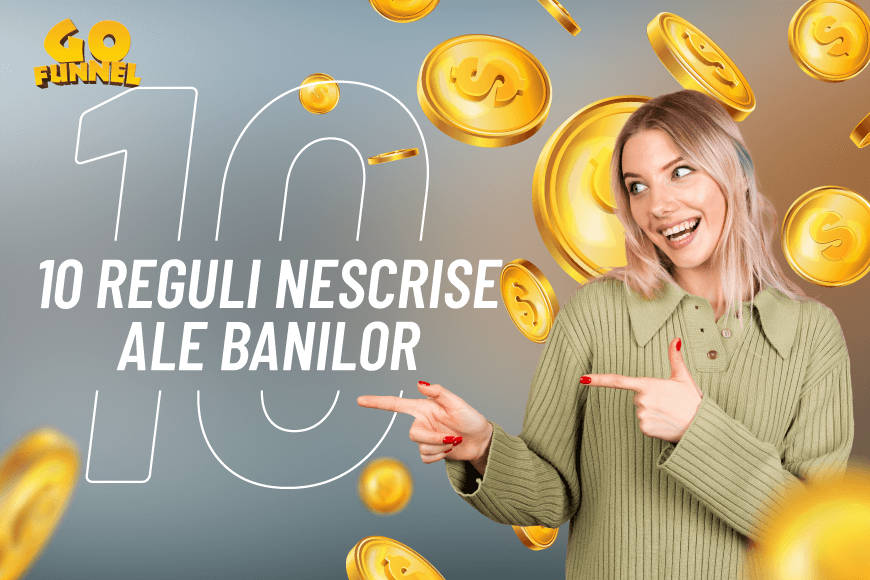 10 reguli nescrise ale banilor