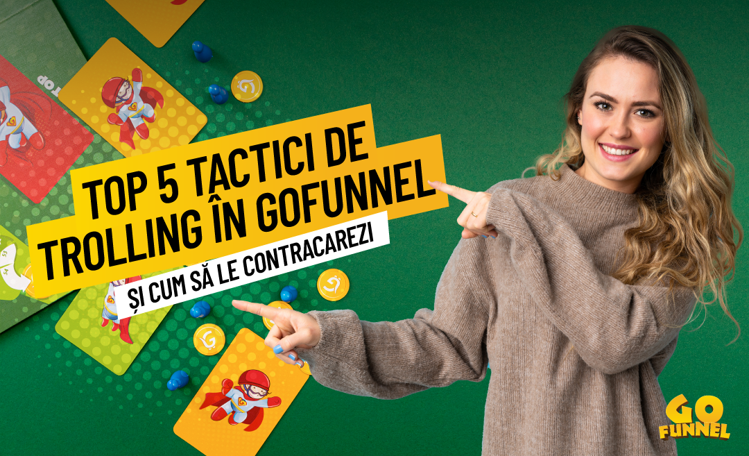 Top 5 tactici de trolling in GoFunnel (si cum sa le contracarezi)