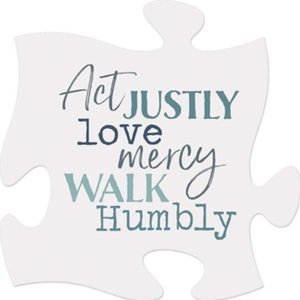 Act justly Love mercy Walk humbly [3]