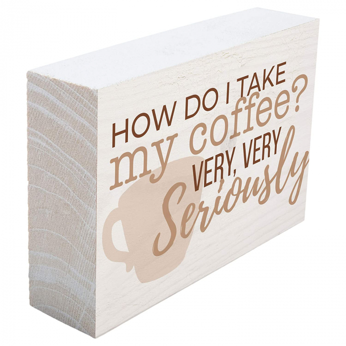 How do I take my coffee? Very seriously [2]