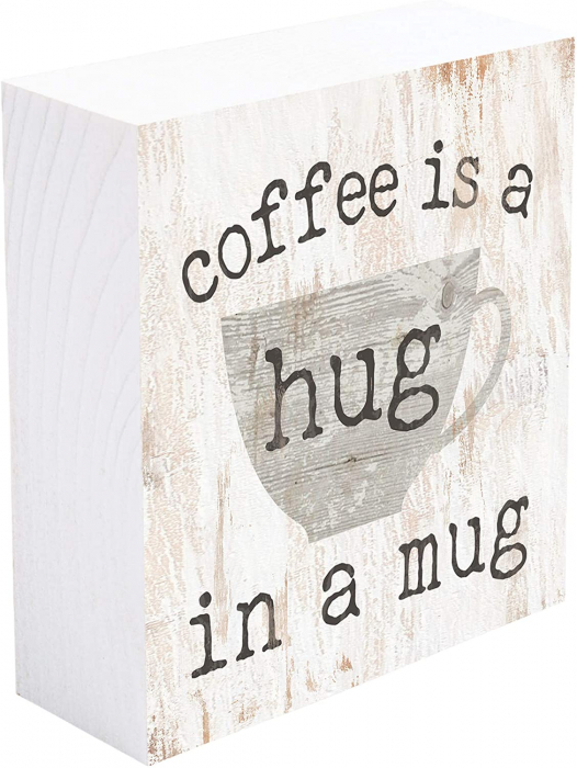 Coffee is a hug in a mug [4]