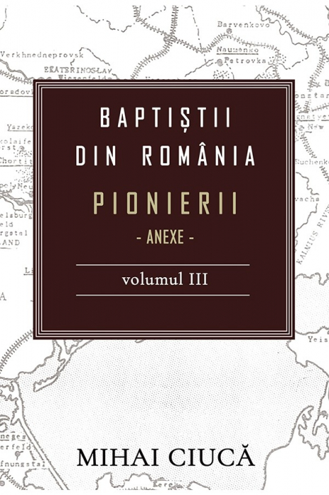 Baptiștii din România: Pionierii - set 3 volume [4]