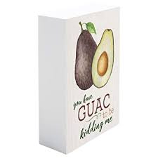 You have guac to be kidding me [2]