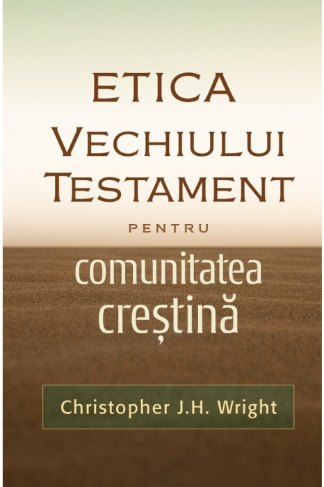 Etica Vechiului Testament pentru comunitatea creștină [1]