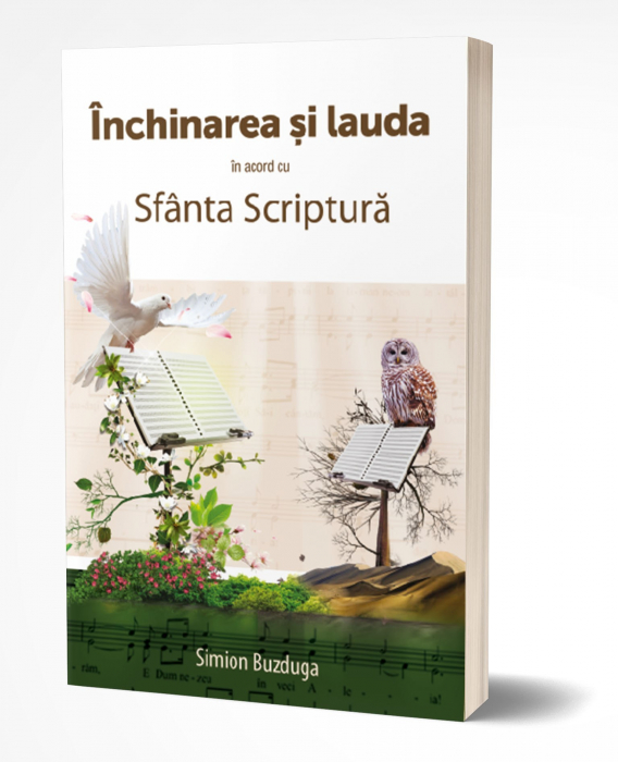 Inchinarea si lauda in acord cu Sfanta Scriptura [3]