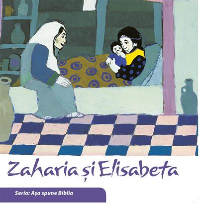 Zaharia si Elisabeta (Seria: Asa spune Biblia) [1]
