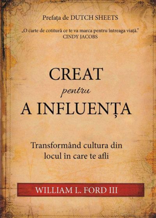Viata crestina - Creat pentru a influenta. Transformand cultura din locul in care te afli